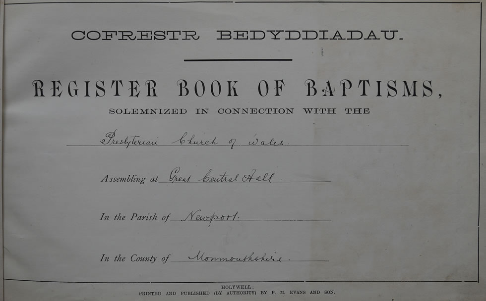 Page 0 of the Register of Baptisms for the Presbyterian Church of Wales assembling at the Great Central Hall in the Parish of Newport in the County of Monmouthshire